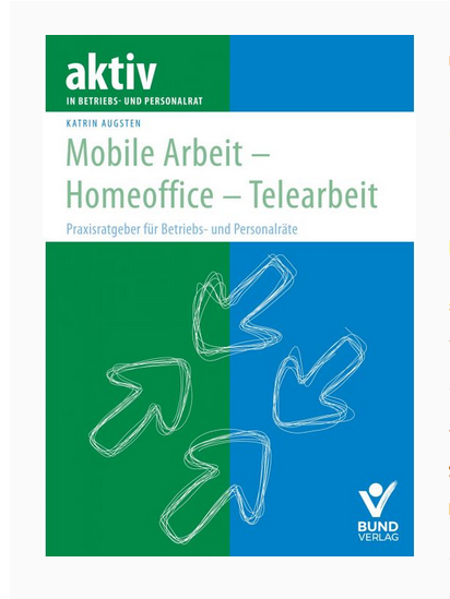 Mobile Arbeit - Homeoffice - Telearbeit Praxisratgeber
