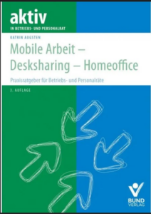 Buchcover Mobile Arbeit-Desksharing-Homeoffice Praxisratgeber für Betriebs- und Personalräte, 3. Auflage